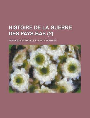 Book cover for Histoire de La Guerre Des Pays-Bas (2 )