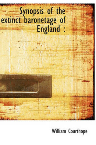 Cover of Synopsis of the Extinct Baronetage of England