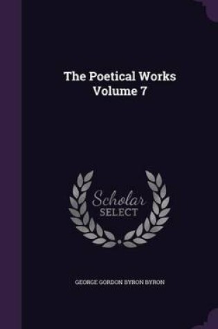 Cover of The Poetical Works Volume 7