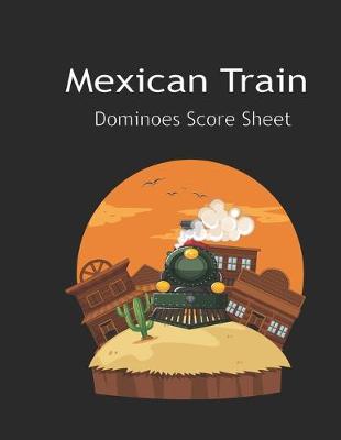Book cover for Maxican Train Score Sheets