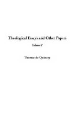 Cover of Theological Essays and Other Papers, V1