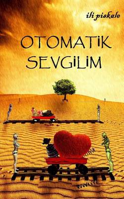 Cover of Otomatik Sevgilim