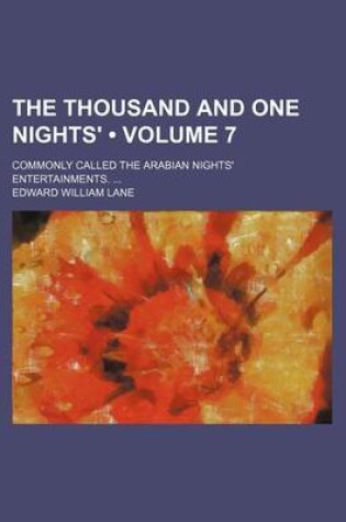 Cover of The Thousand and One Nights' (Volume 7); Commonly Called the Arabian Nights' Entertainments.