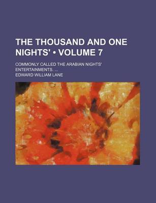 Book cover for The Thousand and One Nights' (Volume 7); Commonly Called the Arabian Nights' Entertainments.