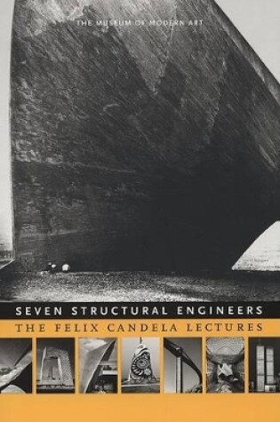 Cover of Seven Structural Engineers: The Felix Candela Lectures