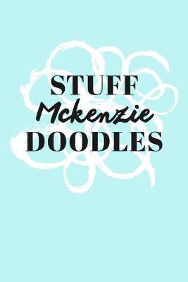 Book cover for Stuff Mckenzie Doodles