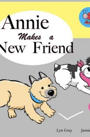 Cover of Annie Makes A New Friend