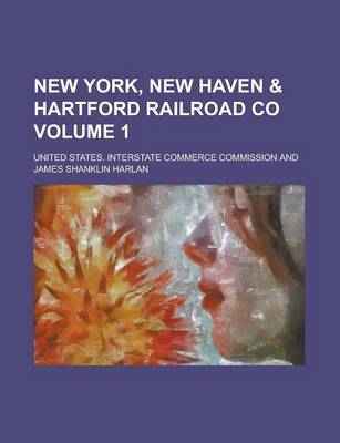 Book cover for New York, New Haven & Hartford Railroad Co Volume 1