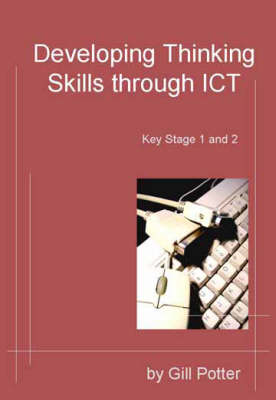 Book cover for Developing Thinking Skills Through ICT