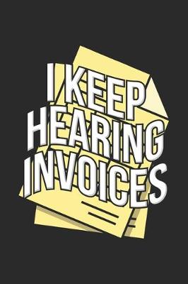 Book cover for I Keep Hearing Invoices