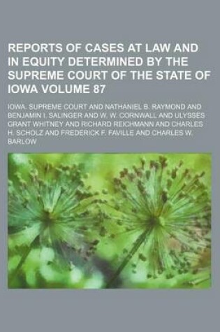 Cover of Reports of Cases at Law and in Equity Determined by the Supreme Court of the State of Iowa Volume 87