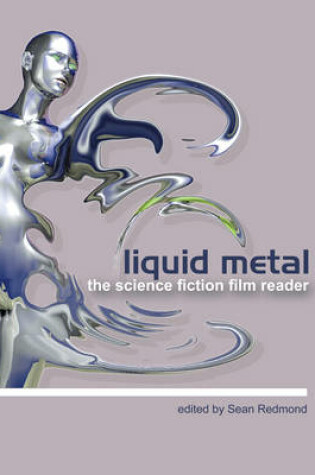 Cover of Liquid Metal – The Science Fiction Film Reader