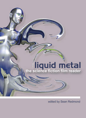 Book cover for Liquid Metal – The Science Fiction Film Reader