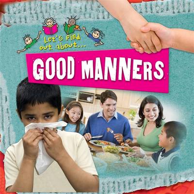 Cover of Let's Find Out About Good Manners