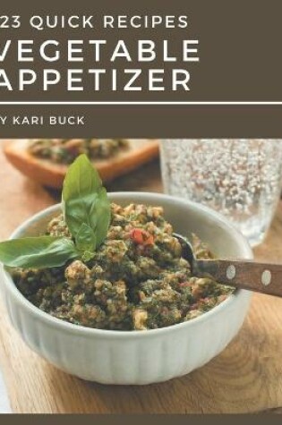 Cover of 123 Quick Vegetable Appetizer Recipes