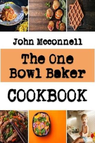 Cover of The One Bowl Baker