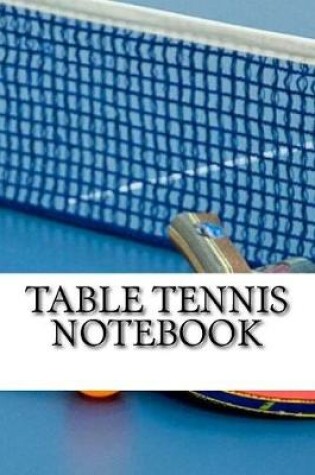 Cover of Table Tennis Notebook