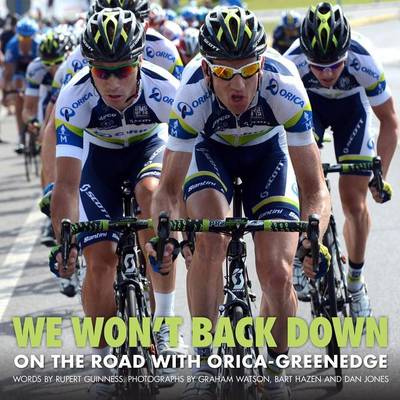 Book cover for We Won't Back Down: On the Road with Orica-Greenedge