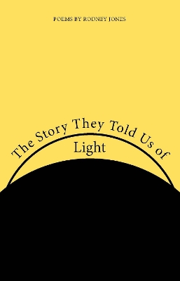 Book cover for The Story They Told Us of Light