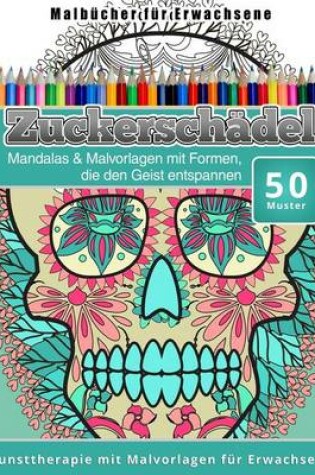 Cover of Malbucher fur Erwachsene Zuckerschadel