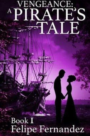 Cover of Vengeance a Pirate's Tale