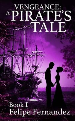 Book cover for Vengeance a Pirate's Tale