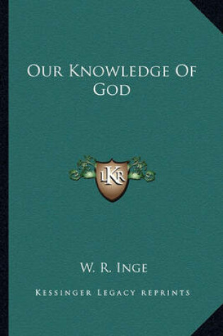 Cover of Our Knowledge of God