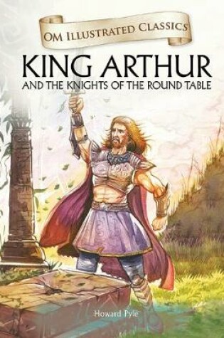 Cover of King Arthur-Om Illustrated Classics