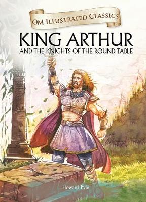 Book cover for King Arthur-Om Illustrated Classics