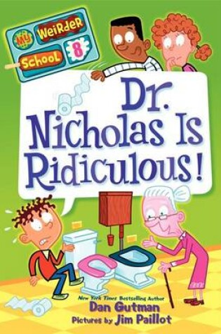 Cover of Dr. Nicholas Is Ridiculous!