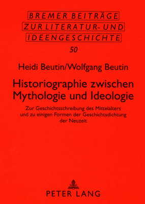 Book cover for Historiographie Zwischen Mythologie Und Ideologie