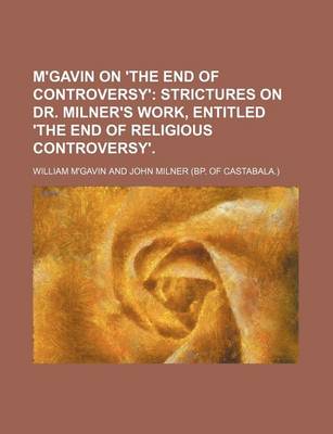 Book cover for M'Gavin on 'The End of Controversy'; Strictures on Dr. Milner's Work, Entitled 'The End of Religious Controversy'.