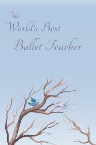 Cover of World's Best Ballet Teacher