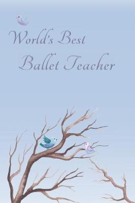 Book cover for World's Best Ballet Teacher