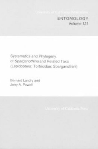 Cover of Systematics and Phylogeny of Sparganothina and Related Taxa (Lepidoptera: Tortricidae: Sparganothini)