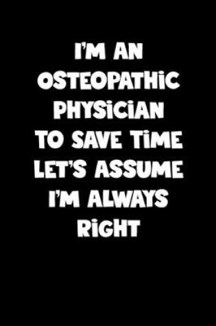 Cover of Osteopathic Physician Notebook - Osteopathic Physician Diary - Osteopathic Physician Journal - Funny Gift for Osteopathic Physician