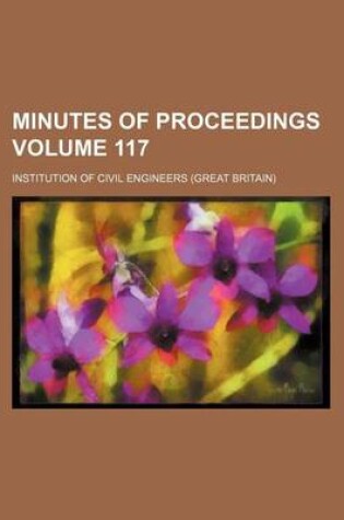 Cover of Minutes of Proceedings Volume 117