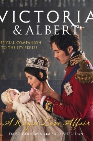 Cover of Victoria and Albert - A Royal Love Affair