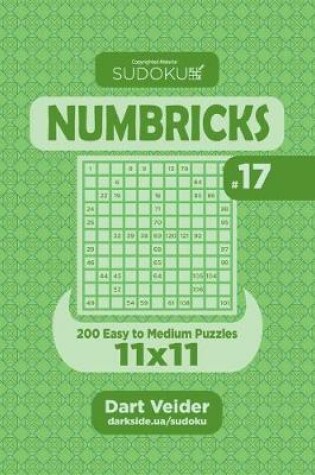 Cover of Sudoku Numbricks - 200 Easy to Medium Puzzles 11x11 (Volume 17)