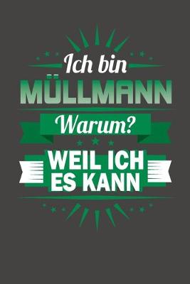 Book cover for Ich Bin Müllmann - Warum? Weil Ich Es Kann