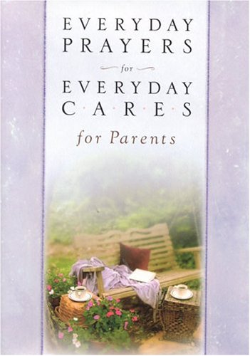 Cover of Everyday Prayers for Everyday Cares/Parents