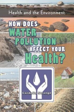 Cover of How Does Water Pollution Affect Your Health?