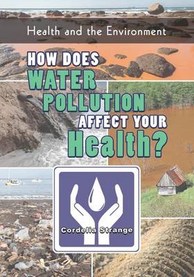 Cover of How Does Water Pollution Affect Your Health?