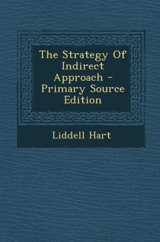 Cover of The Strategy of Indirect Approach