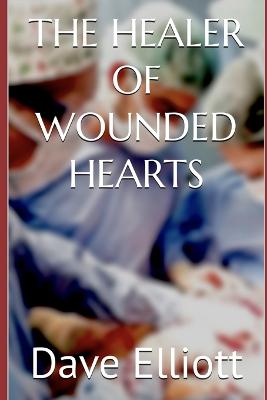 Book cover for The Healer of Wounded Hearts