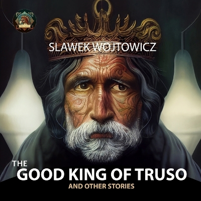 Book cover for The Good King of Truso