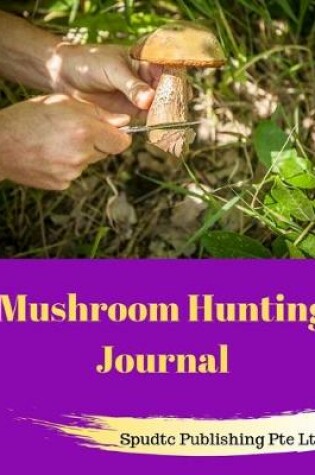 Cover of Mushroom Hunting Journal