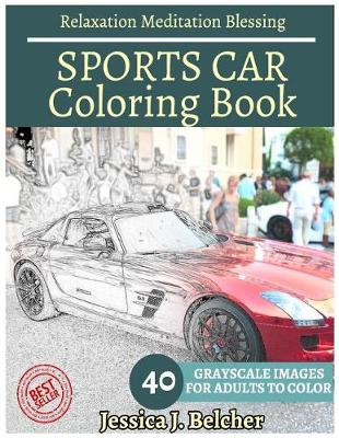 Book cover for SPORTS CAR Coloring book for Adults Relaxation Meditation Blessing