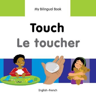 Cover of My Bilingual Book -  Touch (English-French)