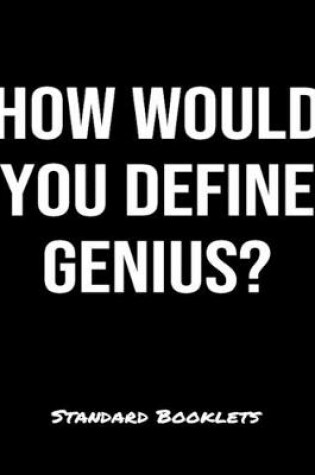 Cover of How Would You Define Genius?